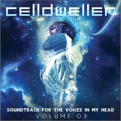 Celldweller : Soundtrack for the Voices in My Head Vol. 03